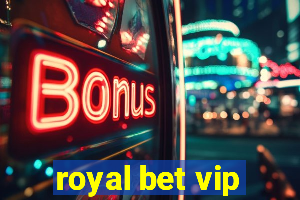 royal bet vip